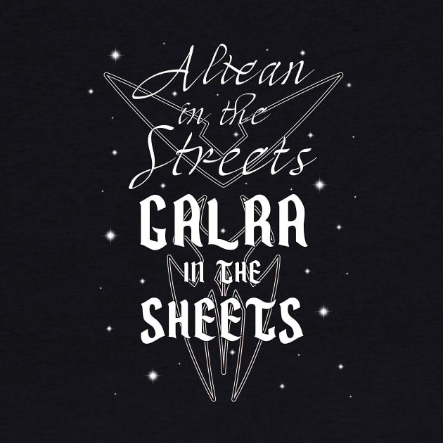 Altean in the Streets, Galra in the Sheets Funny Voltron Design by ChasingBlue